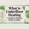 what is underfloor heating heating guide